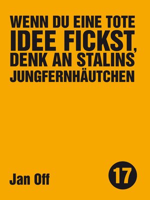 cover image of Wenn du eine tote Idee fickst, denk an Stalins Jungfernhäutchen